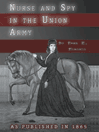 Nurse and Spy in the Union Army